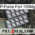 P-Force Fort 150Mg 07